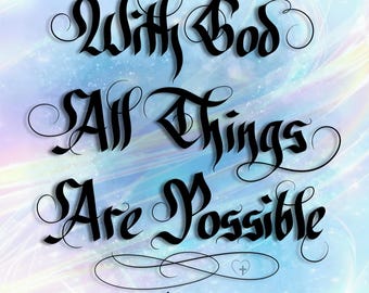 Calligraphy with Purpose - With God All Things Are Possible