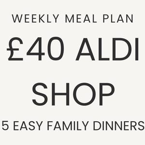 40 Pound Aldi Weekly Meal Plan for Family of 4 | Cheap UK Meal Plan | 5 Easy Dinners + Shopping List | Budget Meals UK | Instant Download
