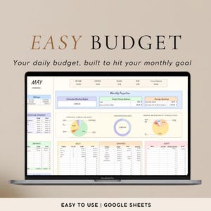 May include: A laptop screen displays a financial spreadsheet titled "EASY BUDGET." The screen shows budget categories, charts, and the text "Your daily budget, built to hit your monthly goal." The bottom of the screen reads "EASY TO USE | GOOGLE SHEETS."