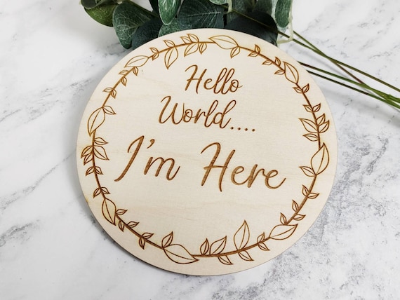 Hello World I'm Here Newborn Baby Announcement Sign