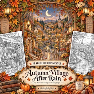Puede incluir: Una colecci&oacute;n de arte digital titulada Autumn Village After Rain con 10 p&aacute;ginas para colorear para adultos. La imagen central muestra un pueblo con un puente de piedra, un r&iacute;o y follaje oto&ntilde;al bajo una luna creciente. El texto incluye Good Books Cozy Places Happy Colors y Slow Days Brighter Colors Happier You.