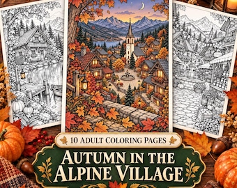 Autumn Alpine Village 10 Coloring Pages, Cozy Mountain Fall Scenes, Printable Adult Coloring Book PDF