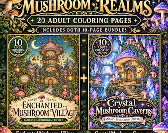 Enchanted Mushroom Realms – 20 Printable Mushroom Coloring Pages for Adults, Fantasy Village & Crystal Caverns PDF