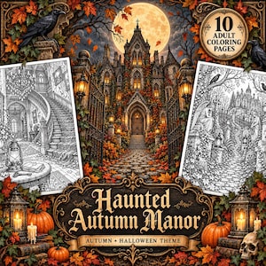 May include: A collection of 10 adult coloring pages titled Haunted Autumn Manor, featuring intricate black and white illustrations of a gothic mansion interior, a graveyard, and a central manor entrance surrounded by autumn leaves and pumpkins.