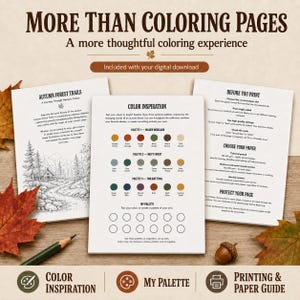 Peut inclure: Trois feuilles de papier blanches avec le texte MORE THAN COLORING PAGES. Les pages incluent une illustration Autumn Forest Trails, un guide Color Inspiration avec trois palettes de couleurs et un guide d'impression pour les amateurs de coloriage.