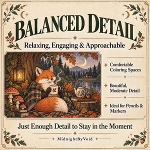 May include: A coloring book page featuring a fox wrapped in a plaid blanket, holding a mug under a tree with a lantern and mushrooms. Text includes BALANCED DETAIL, Relaxing, Engaging & Approachable, Comfortable Coloring Spaces, Beautiful, Moderate Detail, Ideal for Pencils & Markers, Just Enough Detail to Stay in the Moment, and MidnightByVoid.
