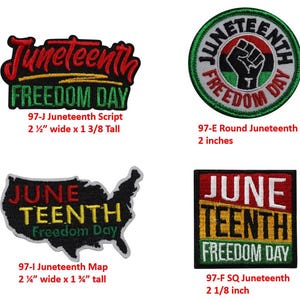 May include: A collection of four embroidered patches celebrating Juneteenth. The patches feature text such as "Juneteenth" and "Freedom Day" in various designs, including a script, a round patch with a raised fist, a map of the USA, and a square design. The patches vary in size.