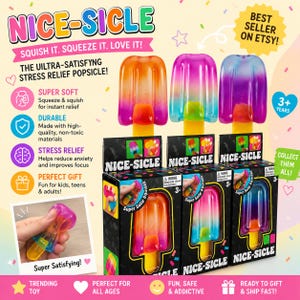 May include: Colorful Nice-Sicle stress relief toys in the shape of popsicles. The image shows three popsicles and three boxes with the text "Nice-Sicle". The text on the image says "Squish it. Squeeze it. Love it!" and "Super Satisfying!"