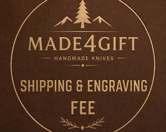 May include: A circular brown emblem featuring a stylized pine tree and mountain graphic above the text MADE4GIFT HANDMADE KNIVES. Below this, the text reads SHIPPING & ENGRAVING FEE, framed by a thin circular border and decorative leaf accents.