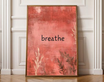 Boho Breathe Poster, Coral Rust Textured Wall Art, Minimalist Botanical Typography Print, Earthy Calming Home Decor