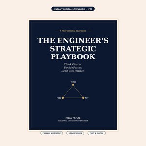 Op de afbeelding: Een digitale download in marineblauw met de titel "The Engineer's Strategic Playbook". De omslag toont witte tekst en een diagram met de woorden "Think", "Feel" en "Act". De naam van de auteur en de zinnen "Fillable Workbook", "6 Frameworks" en "Print & Digital" zijn ook zichtbaar.