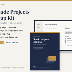 May include: A digital product kit titled Claude Projects Setup Kit featuring 8 role templates and a 23-page guide. The display shows a laptop screen with project interface details and a dark blue document cover with gold accents and text.