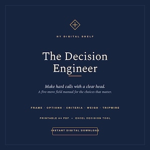 The Decision Engineer | Decision Making Guide & Weighted Matrix Tool | Printable Career Workbook PDF + Excel | Hard Choices Framework