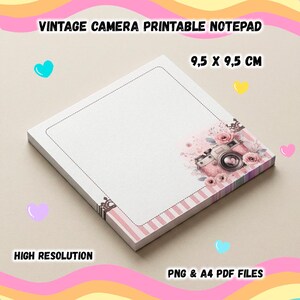 May include: A square printable notepad featuring the text VINTAGE CAMERA PRINTABLE NOTEPAD, 9.5 X 9.5 CM, HIGH RESOLUTION, and PNG & A4 PDF FILES. The notepad has a white centre, a dashed border, and a pink striped corner with a vintage camera and roses.