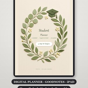 Puede incluir: Una interfaz de planificador estudiantil digital en una pantalla de tableta con una corona de hojas verdes y pequeñas flores blancas. Un birrete de graduación está en la parte superior. Texto: Student Planner, undated, hyperlinked, reusable, tap to begin.
