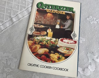 Osterizer Blender Creative Cookery Cookbook / Vintage Paperback Book Copyright 1979