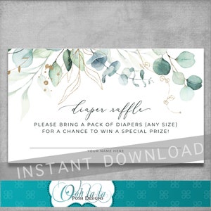 May include: A white card with a green and gold floral design. The text "diaper raffle" is written in cursive. The text "Please bring a pack of diapers (any size) for a chance to win a special prize!" is written in black. The text "Your name here" is written in black. The text "Instant Download" is written in black. The text "Ooh la la Posh Designs" is written in teal.