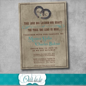 May include: Rustic wedding invitation with a brown background and a turquoise blue horseshoe design. The text reads "True love has lassoed our hearts... the trail has lead us here..."  Monica Gallo & Charles Buksar.  Invite you to join us as we get hitched. Saturday, October 13th, 2012 at 4 o'clock in the afternoon. Red Corral Ranch, 505 Red Corral Ranch Road, Wimberley, TX 78676. Dinner and dancing to follow.