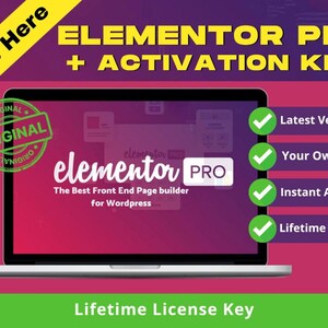 May include: A laptop screen displays the Elementor Pro interface, with the text "ELEMENTOR PRO + ACTIVATION KEY." Additional text includes "Latest Version," "Your Own Key," "Instant Access," and "Lifetime Updates." A green stamp reads "ORIGINAL."