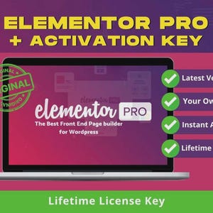 May include: A laptop screen displays the Elementor Pro logo and text, "The Best Front End Page builder for Wordpress." The image includes the text "ELEMENTOR PRO + ACTIVATION KEY" and checkmarks next to "Latest Version," "Your Own Key," "Instant Access," and "Lifetime Updates."