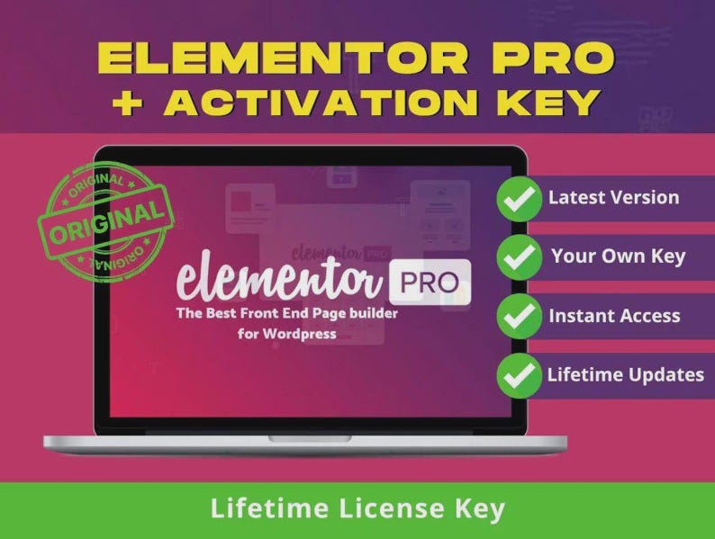 May include: A laptop screen displays the Elementor Pro logo and text, "The Best Front End Page builder for Wordpress." The image includes the text "ELEMENTOR PRO + ACTIVATION KEY" and checkmarks next to "Latest Version," "Your Own Key," "Instant Access," and "Lifetime Updates."