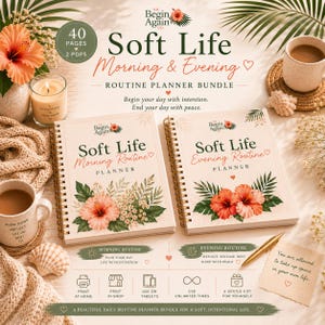 May include: Two spiral-bound planners titled Soft Life Morning Routine and Soft Life Evening Routine, featuring hibiscus flower illustrations. The bundle includes 40 pages and 2 PDFs, with text detailing routine planning, printing options, and usage.