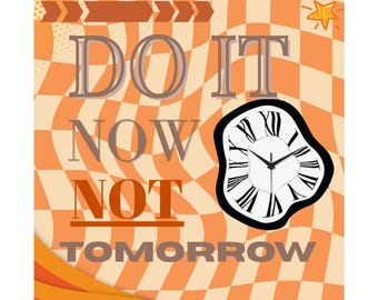Do It Now Not Tomorrow Poster | Motivational Matte Vertical Poster