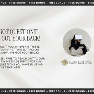May include: A digital template information graphic with the text: GOT QUESTIONS? I GOT YOUR BACK! DON'T WORRY EVEN IF THIS IS YOUR FIRST TIME EDITING ON CANVA, WE GOT YOUR BACK! FEEL FREE TO REACH OUT TO OUR ETSY MESSAGE INBOX. MAISON PAPER STUDIO logo.