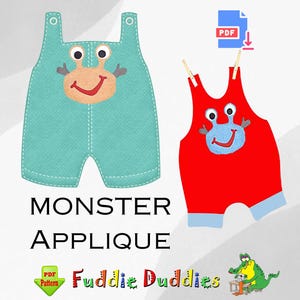 May include: Two PDF patterns for sewing monster applique overalls. One pattern is for teal overalls with a blue crab applique and the other is for red overalls with a blue crab applique. The text "Monster Applique" is written in black letters on a white background. The text "Fuddie Duddies" is written in colorful letters on a white background.