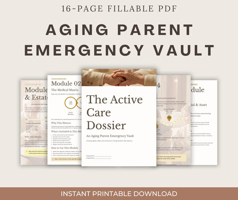 May include: A digital printable titled "Aging Parent Emergency Vault." The cover features the text "The Active Care Dossier" and includes several modules. The design is in neutral tones with a focus on care and estate planning.
