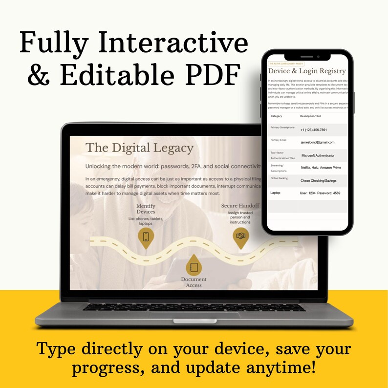 May include: A laptop and smartphone display a digital legacy document. The laptop screen shows "The Digital Legacy" with instructions for managing digital assets. The phone displays a "Device & Login Registry" with login details. Text reads "Fully Interactive & Editable PDF."