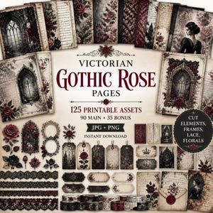 May include: A digital collection of Victorian-style printable assets. The image shows pages, tags, frames, and lace with gothic rose designs in burgundy, black, and cream. Text includes "Victorian Gothic Rose Pages" and "125 Printable Assets".