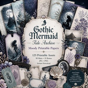 May include: A collection of Gothic Mermaid Tide Archive printable papers featuring 125 assets including clipart, tags, labels, tickets, stamps, and documents. The imagery displays dark, moody ocean scenes with mermaids, moons, and sea life.