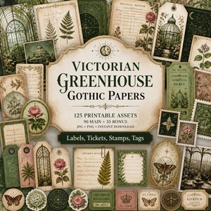 May include: A collection of printable paper assets featuring Victorian greenhouse and gothic themes. The set includes 125 items such as labels, tickets, stamps, and tags with botanical illustrations, ferns, roses, butterflies, and greenhouse structures.