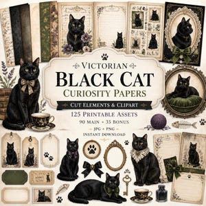 May include: A collection of Victorian Black Cat Curiosity Papers featuring 125 printable assets, including various black cat illustrations, ornate frames, tags, stationery, and decorative elements with text reading Victorian Black Cat Curiosity Papers.