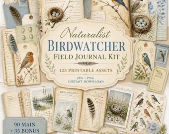 May include: A digital collage kit titled Naturalist BIRDWATCHER FIELD JOURNAL KIT with 125 printable assets. The collection features vintage-style papers, bird illustrations, nests with eggs, feathers, and floral motifs in muted earth tones.
