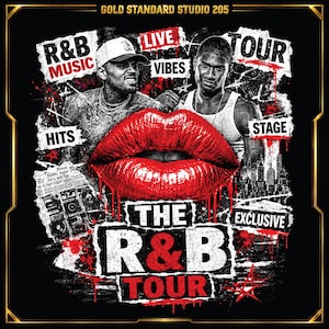 May include: A graphic poster titled Gold Standard Studio 205 featuring two men, one in a white cap and one in a white tank top, surrounding a large pair of red lips. Text includes R&B MUSIC, LIVE VIBES, TOUR, HITS, STAGE, EXCLUSIVE, and THE R&B TOUR.