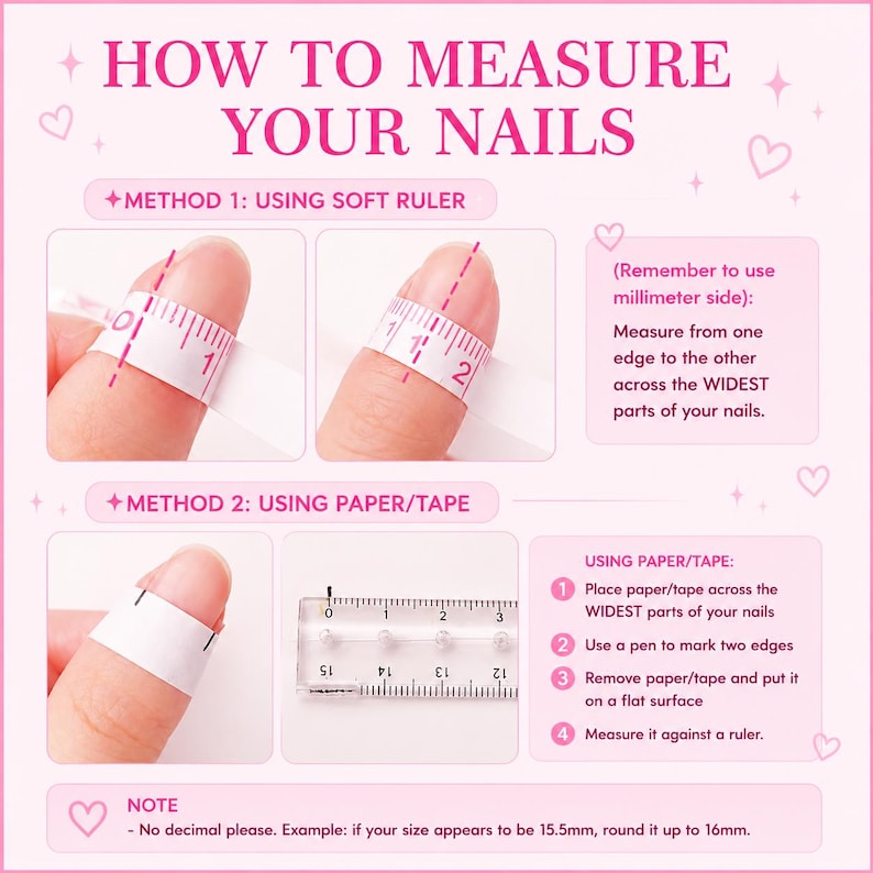 May include: A pink infographic titled "HOW TO MEASURE YOUR NAILS" shows two methods: using a soft ruler and paper/tape. The soft ruler method shows a finger with a ruler wrapped around it. The paper/tape method uses a ruler to measure the nail width in millimetres.