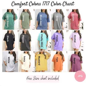 May include: A color chart of Comfort Colors 1717 t-shirts. The chart displays 15 different colors, including Light Green, Moss, Blue Jean, Gray, Cumin, Black, Pepper, Chalky Mint, Violet, Orchid, White, Ivory, Mustard, Yam, and Berry. The text "Free Size chart included" is also present.