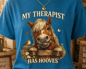My Therapist Has Hooves T-Shirt | Horse Pony Funny Animal Lover Tee