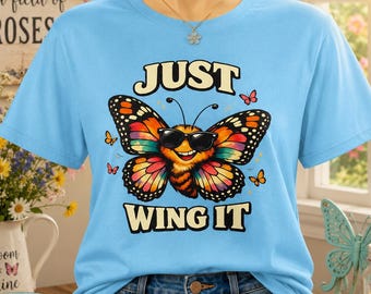 Just Wing It Butterfly Sunglasses T-Shirt | Monarch Graphic Motivational Positivity Tee for Nature Lovers