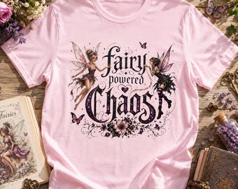 Fairy Powered Chaos T-Shirt | Whimsical Floral Butterfly Fairycore Apparel