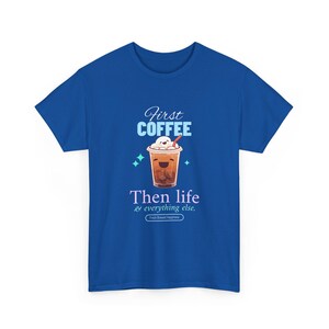 First Coffee Then Life Tshirt, Coffee Lover Gift, Iced Coffee Quote, Funny Morning Coffee Shirt, Cafe Merch, Trendy Coffee Humor image 9