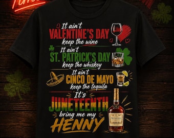 Juneteenth Bring Me My Henny Graphic Tee | Black History Culture Shirt