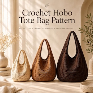 Può includere: Tre borse hobo all'uncinetto in color crema, marrone chiaro e marrone scuro allineate. Il testo sopra recita: Crochet Hobo Tote Bag Pattern, PDF PATTERN, INSTANT DOWNLOAD, BEGINNER FRIENDLY. Ogni borsa presenta un manico singolo e una trama.