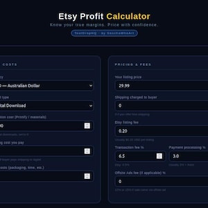 May include: A dark blue Etsy Profit Calculator interface with input fields for costs and pricing. The calculator includes fields for currency, product type, production cost, and listing price. The text "Etsy Profit Calculator" is at the top.