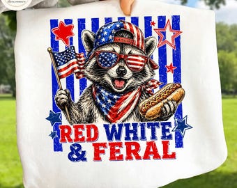 Red White and Feral PNG,Funny USA Shirt file,Hotdog Raccoon PNG,Funny Raccoon Shirt,4th Of July Shirt,Independence Day,Feral Merica Shirt