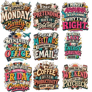 Könnte beinhalten: Eine Sammlung von neun farbenfrohen Grafikdesigns mit humorvollen Texten zum Thema Arbeit. Die Phrasen umfassen I Survived Monday, Professionally Pretending To Have It Together, I'm Not Arguing, Mentally Out Of Office, I Should Have Been An Email, Energy Saving Mode, Friday Is Coming, Coffee First und I Work For The Weekend.