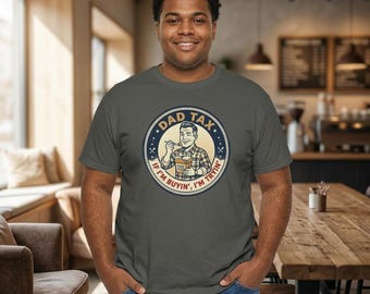 Dad Tax Vintage Logo T-shirt | I'm Buyin', I'm Tryin' design