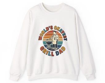 World's Okayest Grill Dad Sweatshirt | Father's Day, Retro Outdoorsy